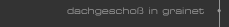 Dachgescho&szlig; in Grainet